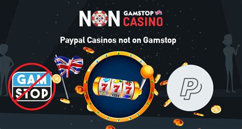 paypal deposit casino not on gamstop